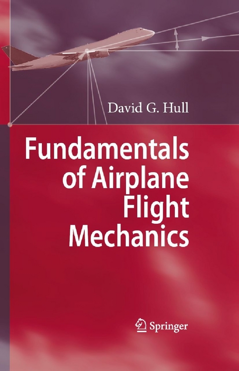 Fundamentals of Airplane Flight Mechanics -  David G. Hull