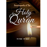 ENCYCLOPAEDIA OF THE HOLY QUR’ÂN - Singh, N.K; Agwan, A,r