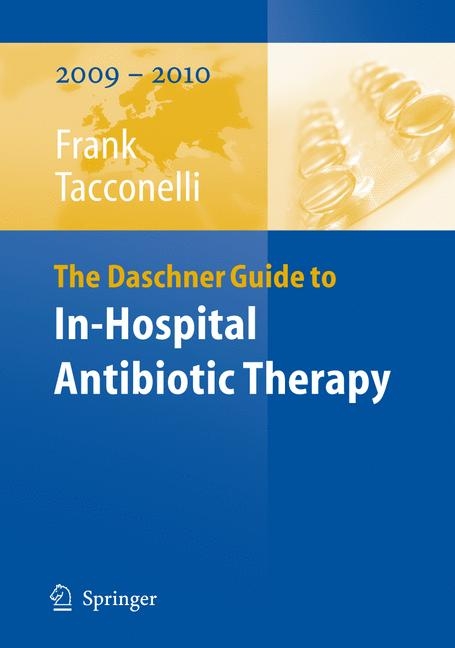 The Daschner Guide to In-Hospital Antibiotic Therapy - Uwe Frank, Evelina Tacconelli