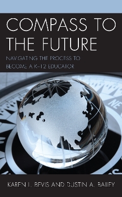 Compass to the Future - Karen L. Bevis, Dustin A. Bailey