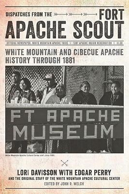 Dispatches from the Fort Apache Scout - Lori Davisson, Edgar Perry, Original Staff of the White Mountain Apache Cultural Center