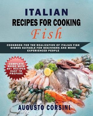 Italian Recipes for Cooking Fish - Augusto Corsini