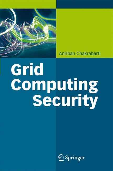 Grid Computing Security - Anirban Chakrabarti