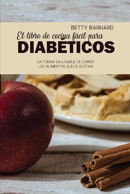 El libro de cocina fácil para diabéticos - Betty Barnard