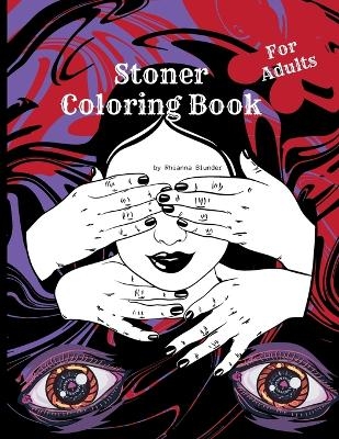 Stoner coloring book for adults - Rhianna Blunder