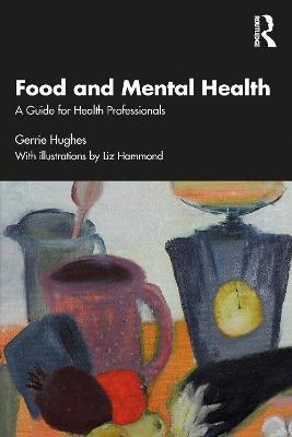 Food and Mental Health - Gerrie Hughes