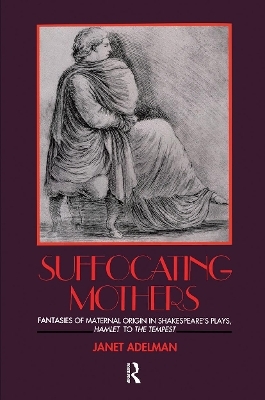 Suffocating Mothers - Janet Adelman