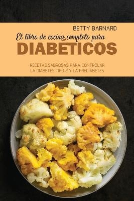 El libro de cocina completo para diabéticos - Betty Barnard