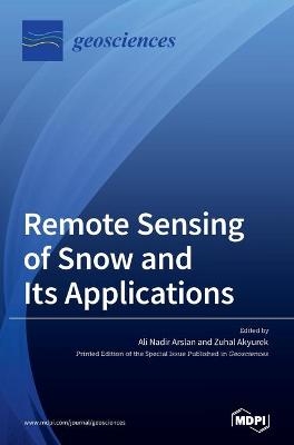 Remote Sensing of Snow and Its Applications