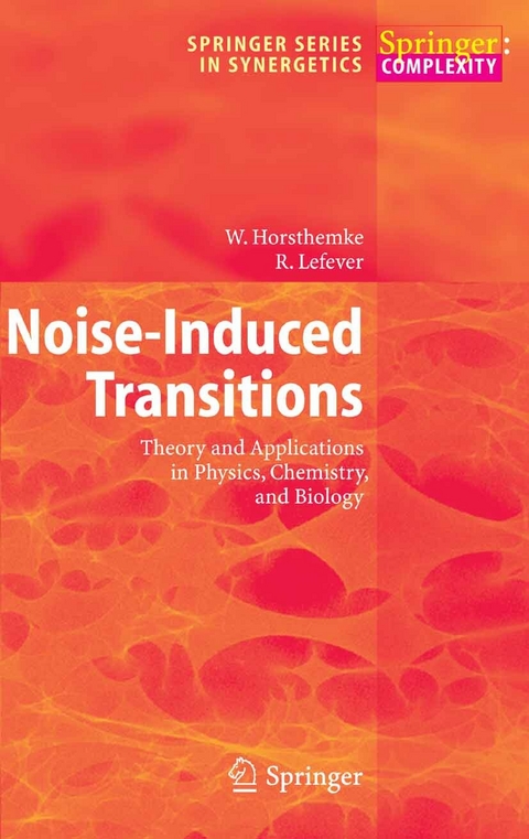 Noise-Induced Transitions -  Werner Horsthemke,  René Lefever
