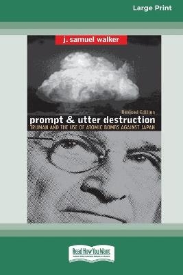 Prompt and Utter Destruction - J Samuel Walker