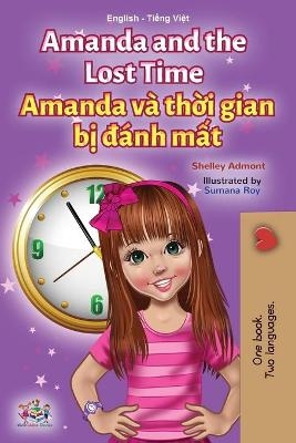 Amanda and the Lost Time (English Vietnamese Bilingual Children's Book) - Shelley Admont, KidKiddos Books