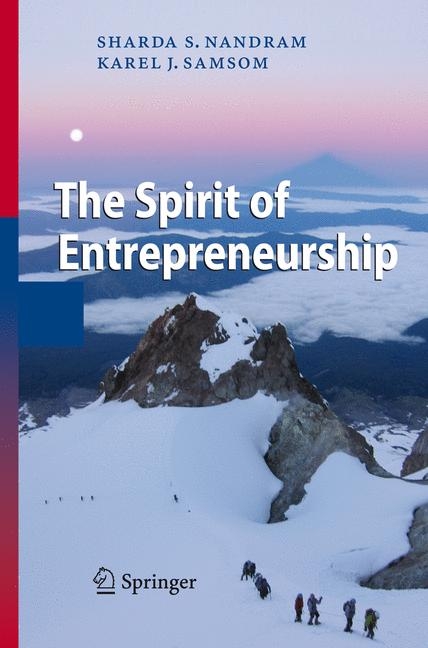 The Spirit of Entrepreneurship - Sharda S. Nandram, Karel J. Samsom