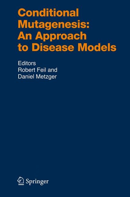 Conditional Mutagenesis: An Approach to Disease Models - 