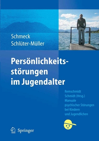 Persönlichkeitsstörungen im Jugendalter - Klaus Schmeck; Susanne Schlüter-Müller