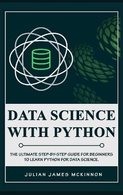 Data science with Python - Julian James McKinnon