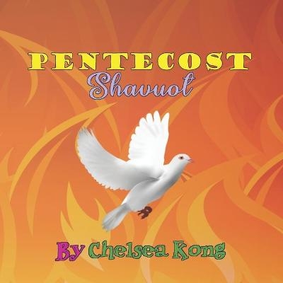 Pentecost Shavuot - Chelsea Kong