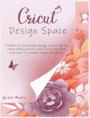 Cricut Design Space - Grace Myers
