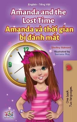 Amanda and the Lost Time (English Vietnamese Bilingual Children's Book) - Shelley Admont, KidKiddos Books