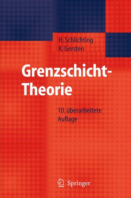 Grenzschicht-Theorie -  H. Schlichting,  Klaus Gersten