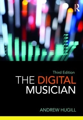 The Digital Musician - Andrew Hugill