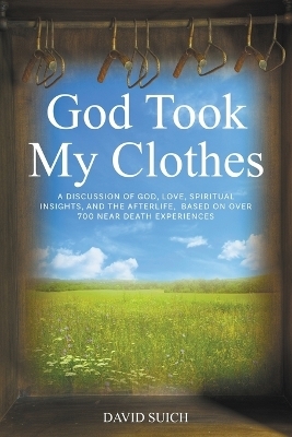 God Took My Clothes - David Suich