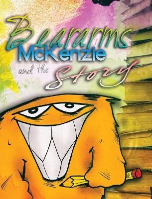 Beararms McKenzie and the Story - Katie Baten