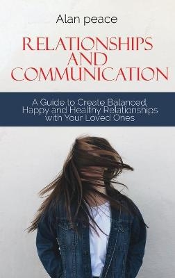 Relationships and Communication - Alan Peace