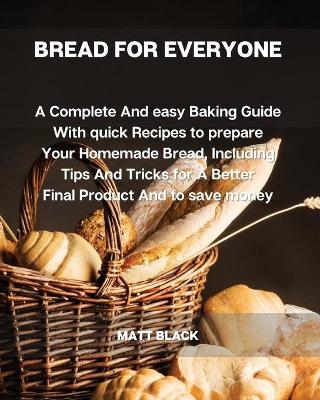 Bread for Everyone - Matt Black