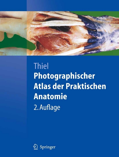 Photographischer Atlas der Praktischen Anatomie -  Walter Thiel