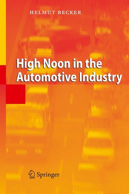 High Noon in the Automotive Industry - Helmut Becker