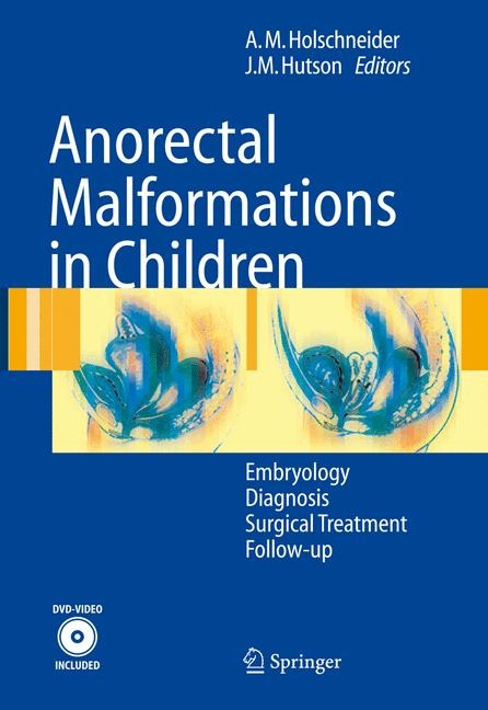 Anorectal Malformations in Children -  Alexander M. Hohlschneider,  John M. Hustson