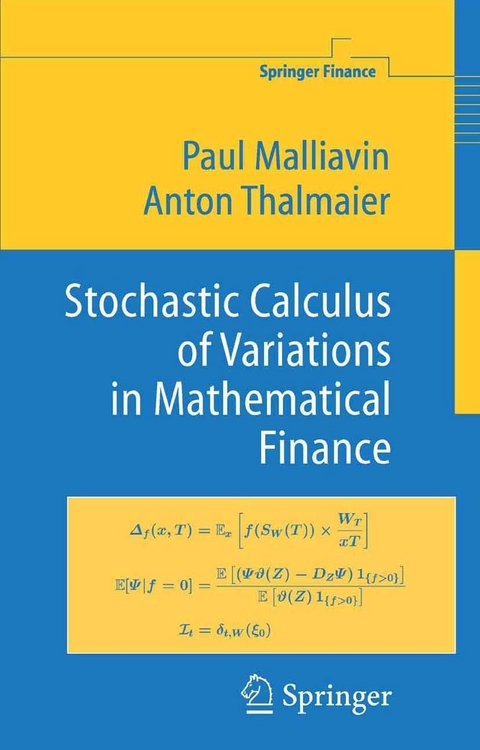 Stochastic Calculus of Variations in Mathematical Finance - Paul Malliavin, Anton Thalmaier