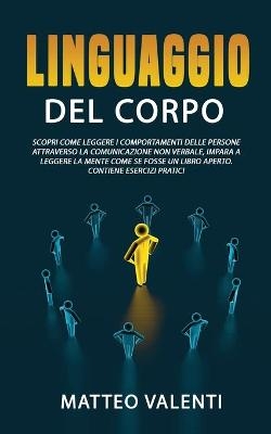 Il linguaggio del corpo - Matteo Valenti