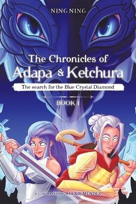 The Chronicles of Adapa and Ketchura - Ning Ning