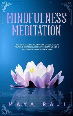 Mindfulness Meditation - Maya Raji