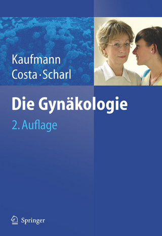 Die Gynäkologie - Manfred Kaufmann; Manfred Kaufmann; Serban-Dan Costa; Serban D. Costa; Anton Scharl; Anton Scharl