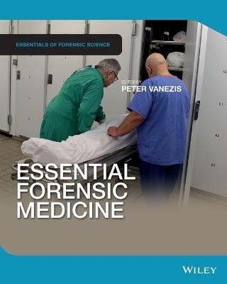 Essential Forensic Medicine - Peter Vanezis