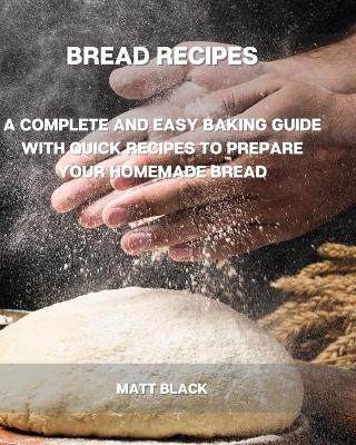 Bread Recipes - Matt Black