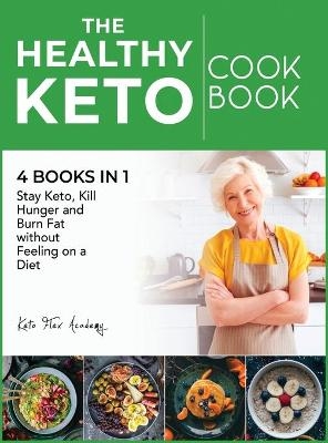 The Healthy Ketogenic Cookbook [4 books in 1] - Keto Flex Academy