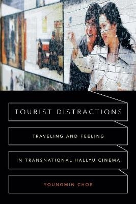 Tourist Distractions - Youngmin Choe