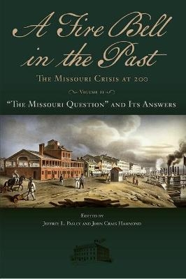 A Fire Bell in the Past - Jeffrey L. Pasley, John Craig Hammond