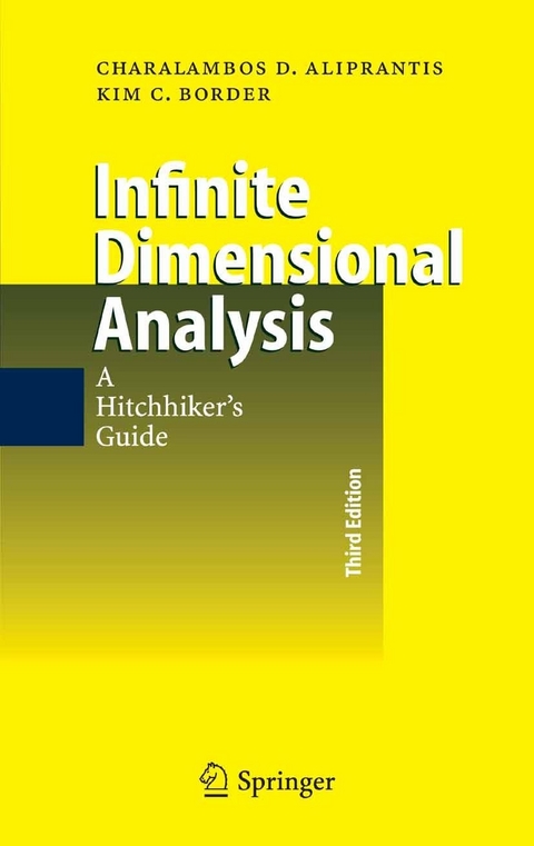 Infinite Dimensional Analysis - Charalambos D. Aliprantis, Kim C. Border