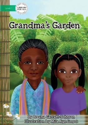 Grandma's Garden - Breana Garratt-Johnson