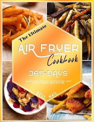 The Ultimate Air Fryer Cookbook - Bess Nail