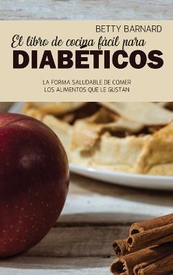 El libro de cocina fácil para diabéticos - Betty Barnard