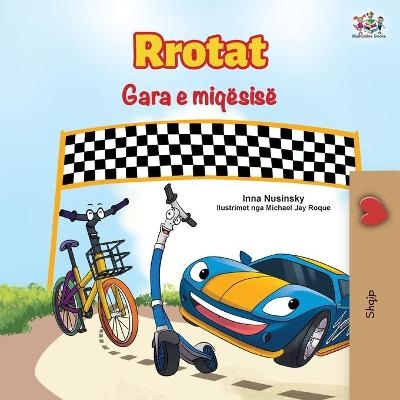 The Wheels The Friendship Race (Albanian Book for Kids) - Inna Nusinsky, KidKiddos Books