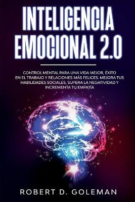 Inteligencia Emocional 2.0 - Robert D Goleman