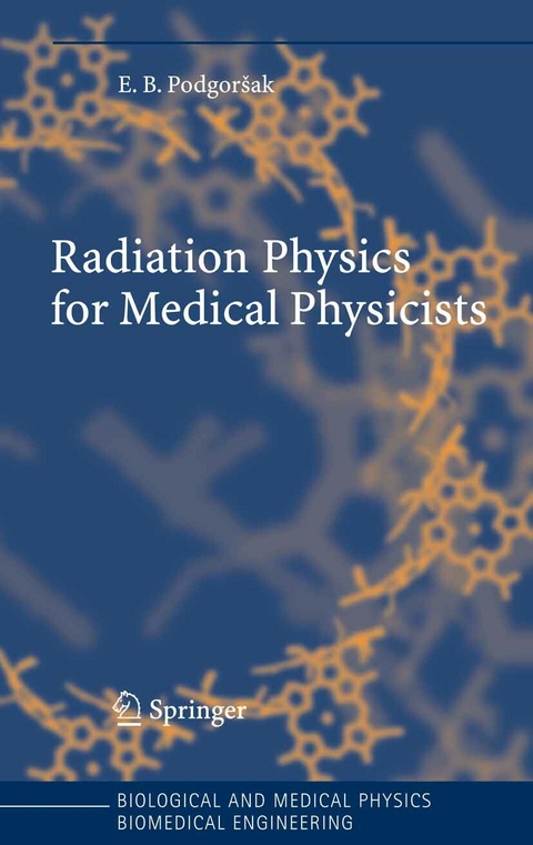 Radiation Physics for Medical Physicists - Ervin B. Podgorsak