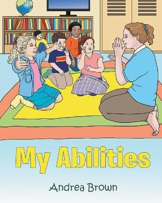 My Abilities - Andrea Brown